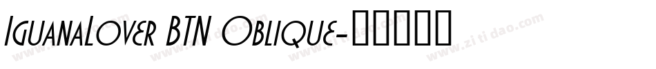 IguanaLover BTN Oblique字体转换